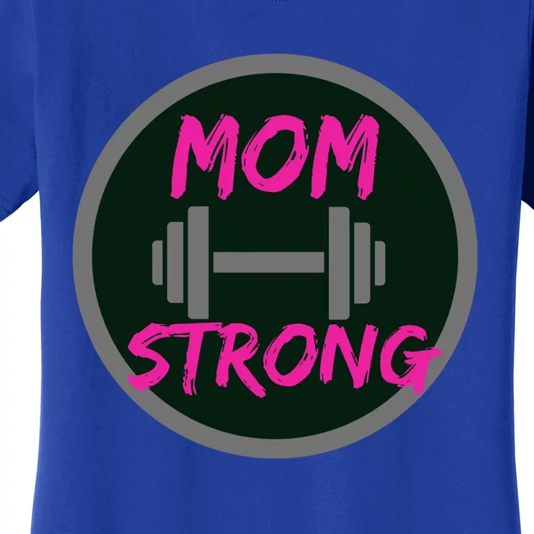 Mom Strong Workout Fitness Gift Women's T-Shirt