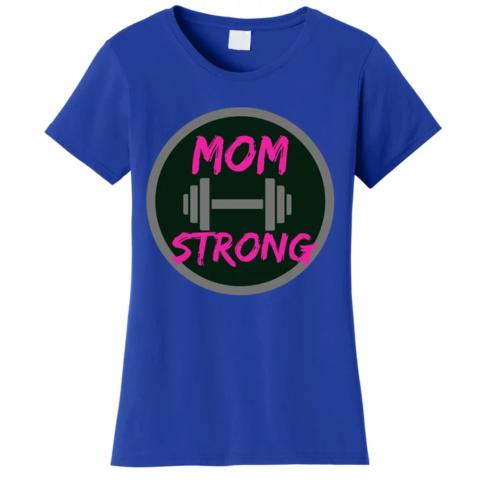 Mom Strong Workout Fitness Gift Women's T-Shirt