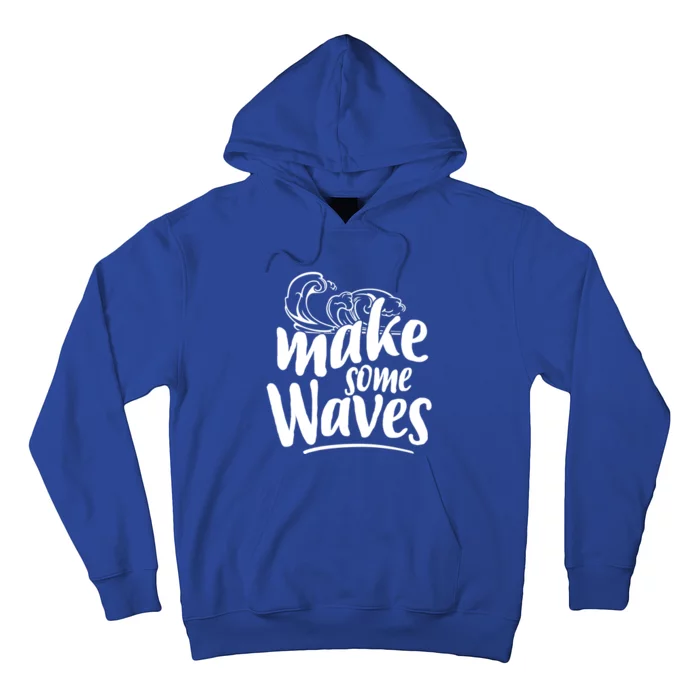 Make Some Waves Summer Vibes Beach Vacay Summertime Summer Gift Hoodie