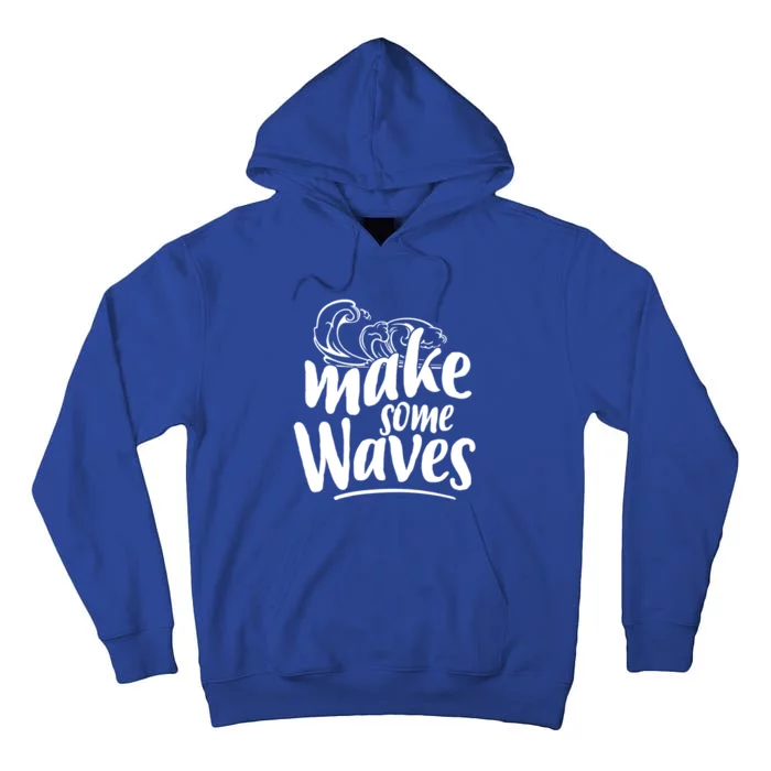 Make Some Waves Summer Vibes Beach Vacay Summertime Summer Gift Tall Hoodie