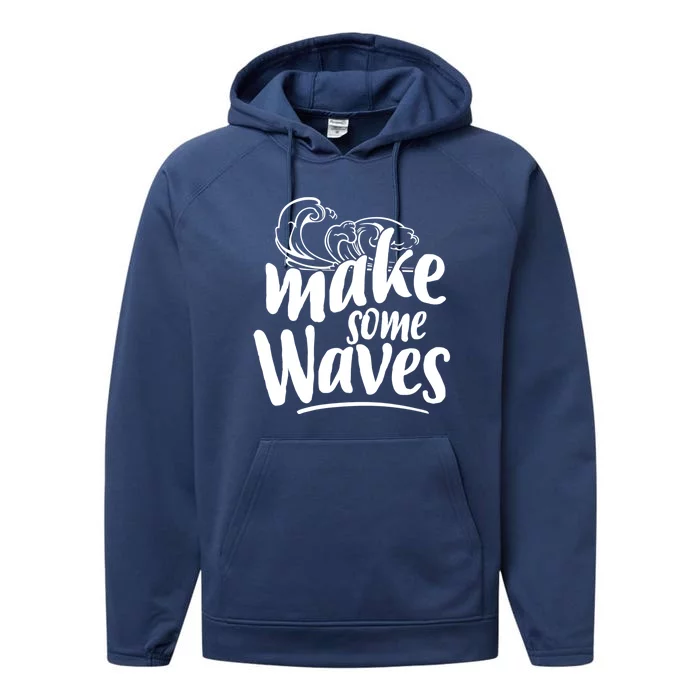 Make Some Waves Summer Vibes Beach Vacay Summertime Summer Gift Performance Fleece Hoodie