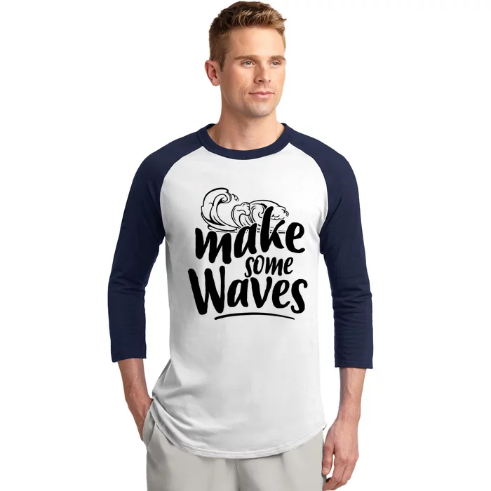 Make Some Waves Summer Vibes Beach Vacay Summertime Summer Gift Baseball Sleeve Shirt