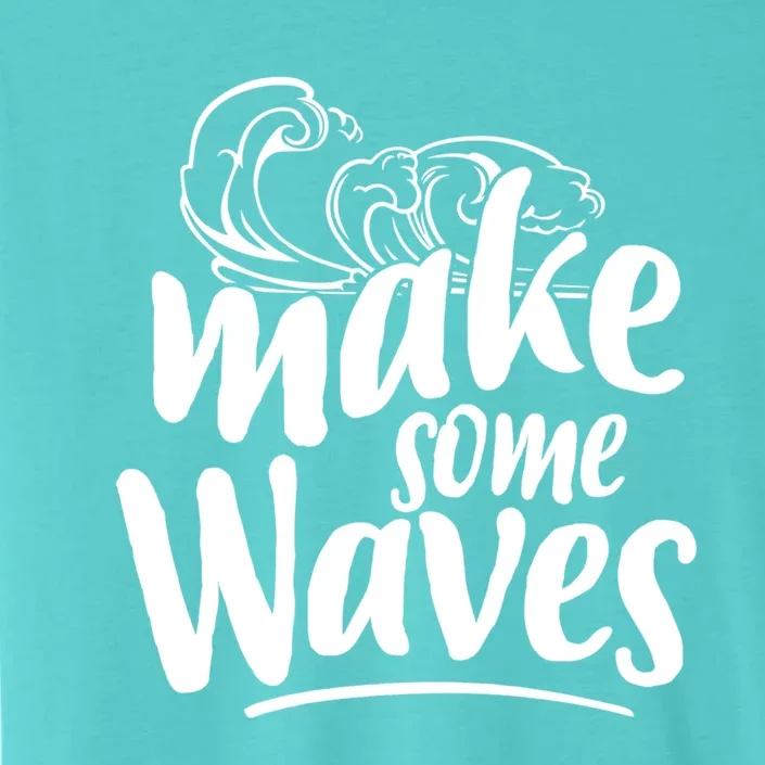 Make Some Waves Summer Vibes Beach Vacay Summertime Summer Gift ChromaSoft Performance T-Shirt