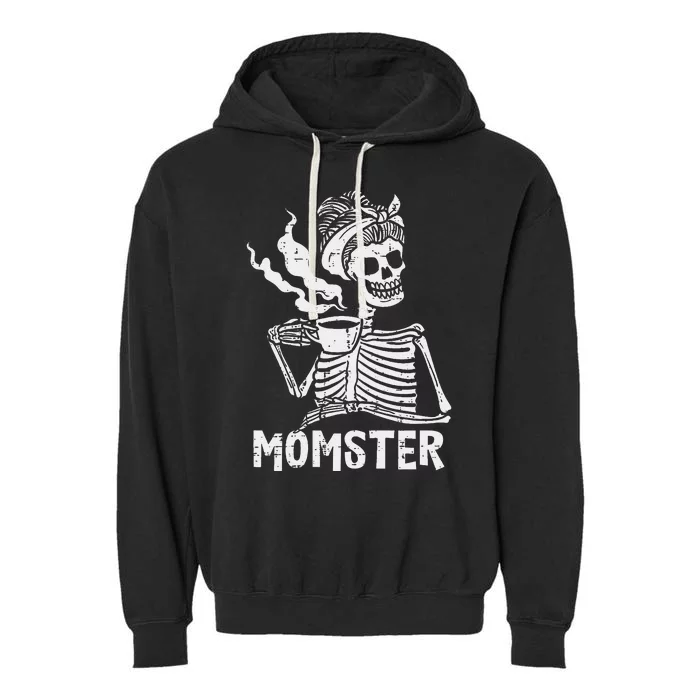 Momster Skeleton Woman Coffee Funny Halloween Mom Mama Garment-Dyed Fleece Hoodie