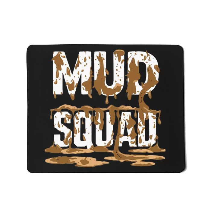 Mud Squad Wo Mud Run Team Mousepad