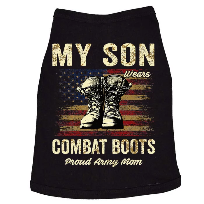 My Son Wears Combat Boots Proud Army Mom Veteran Son Doggie Tank