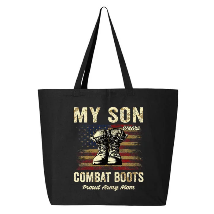 My Son Wears Combat Boots Proud Army Mom Veteran Son 25L Jumbo Tote