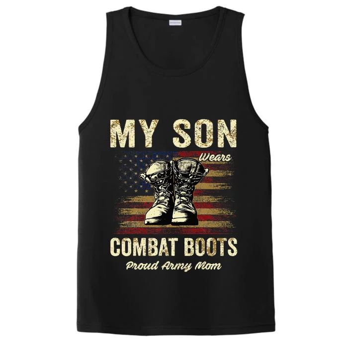 My Son Wears Combat Boots Proud Army Mom Veteran Son Performance Tank