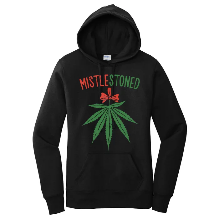 Mistlestoned Shirts Weed Stoner Christmas Gift Marijuana 420 Women's Pullover Hoodie