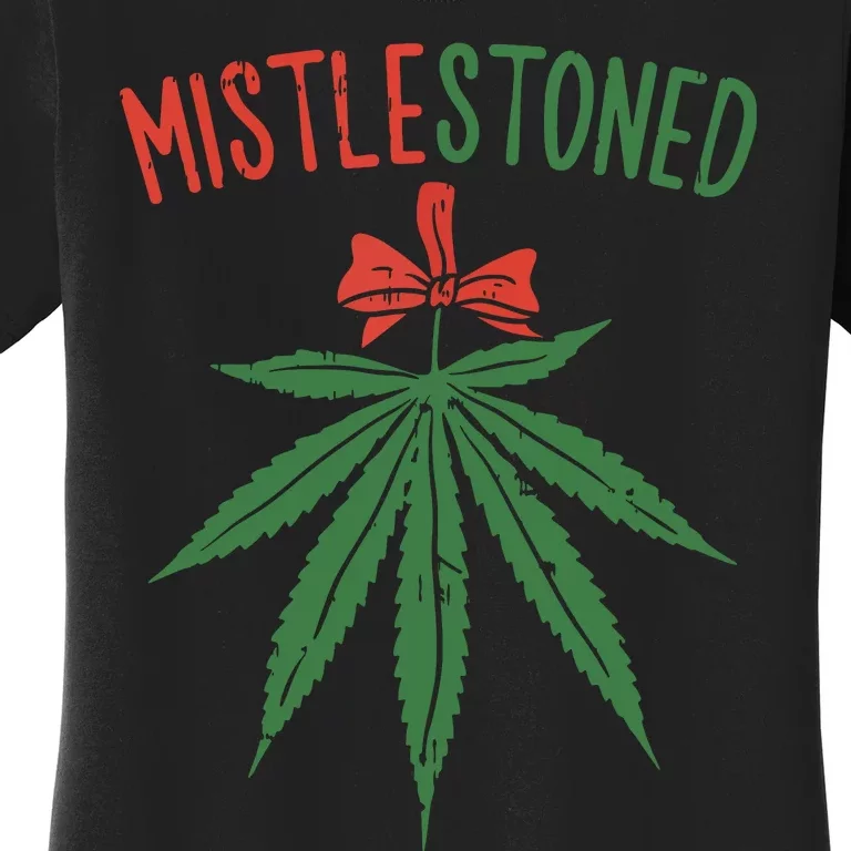 Mistlestoned Shirts Weed Stoner Christmas Gift Marijuana 420 Women's T-Shirt