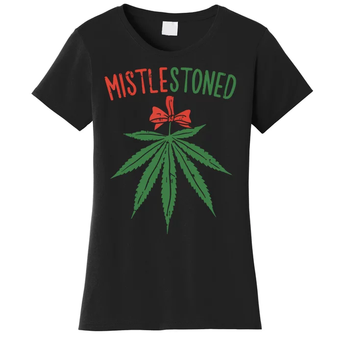 Mistlestoned Shirts Weed Stoner Christmas Gift Marijuana 420 Women's T-Shirt