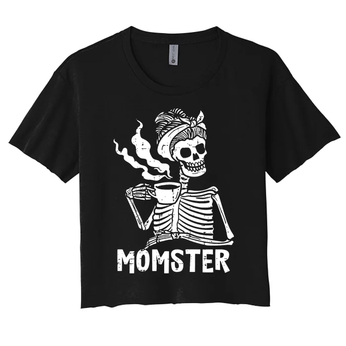 Momster Skeleton Woman Coffee Funny Halloween Mom Mama Women's Crop Top Tee