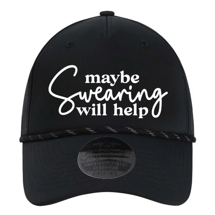 Maybe Swearing Will Help Funny Sarcastic Mom Dad Gift Performance The Dyno Cap