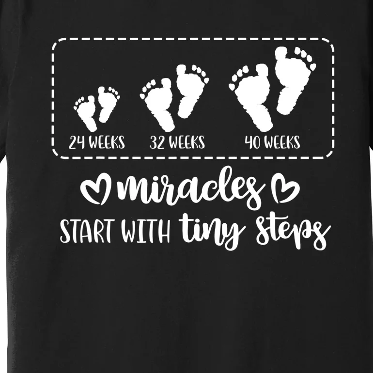 Miracles Start With Tiny Steps Baby Feet Nurse Gift TShirt Premium T-Shirt