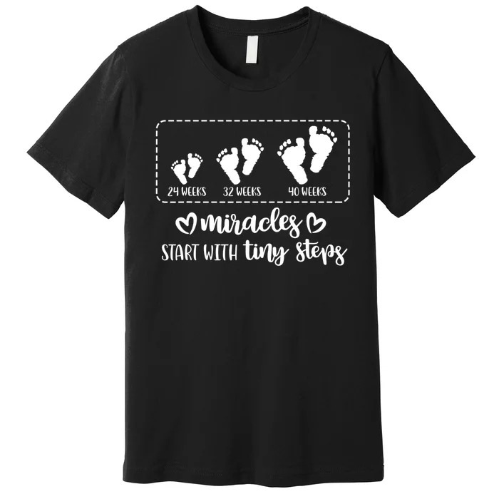 Miracles Start With Tiny Steps Baby Feet Nurse Gift TShirt Premium T-Shirt