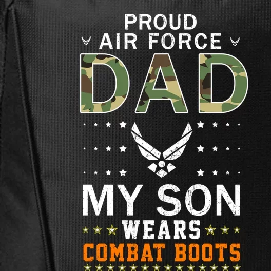 My Son Wear Combat Bootsgiftproud Air Force Dad Camouflage Army Gift City Backpack