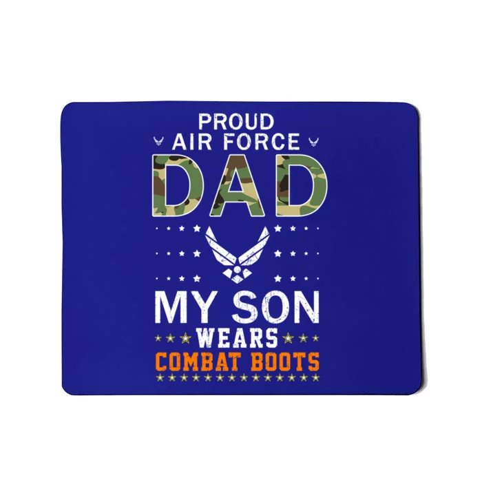 My Son Wear Combat Bootsgiftproud Air Force Dad Camouflage Army Gift Mousepad