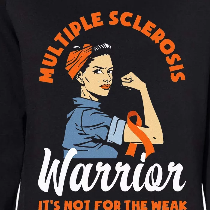 Multiple Sclerosis Warrior Its Not For The Weak MS Womens California Wash Sweatshirt