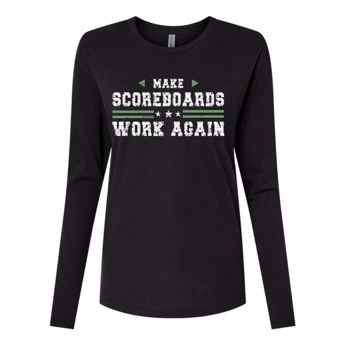 Make Scoreboards Work Again Funny Baseball And Softball Womens Cotton Relaxed Long Sleeve T-Shirt