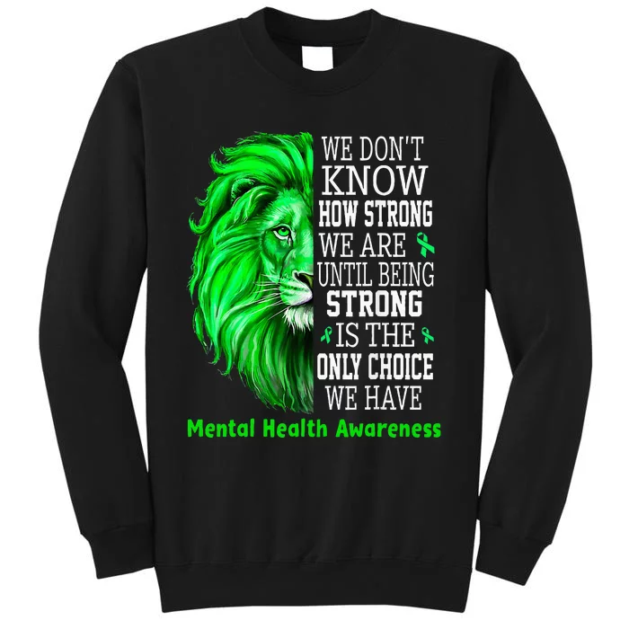 Motivational Support Warrior Mental Health Awareness Gifts Tall Sweatshirt