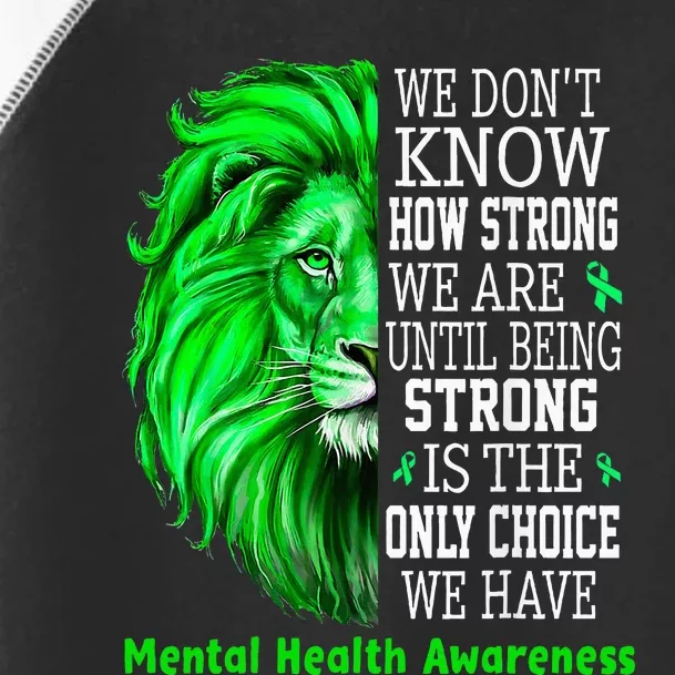 Motivational Support Warrior Mental Health Awareness Gifts Toddler Fine Jersey T-Shirt