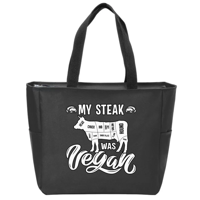 My Steak was Vegan Anti Vegan Meat Lover Funny Saying Zip Tote Bag