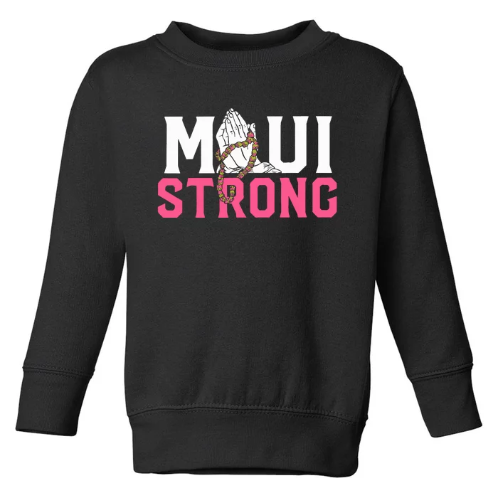 Maui Strong Wildfire Relief All Profits Will Be Donated Toddler Sweatshirt