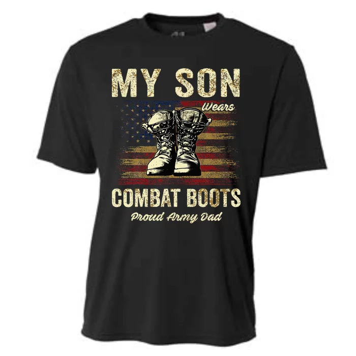 My Son Wears Combat Boots Proud Army Dad Veteran Son Cooling Performance Crew T-Shirt