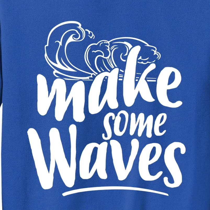 Make Some Waves Summer Vibes Beach Vacay Summertime Summer Cool Gift Tall Sweatshirt