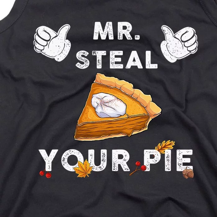 Mr Steal Your Pie Funny Thanksgiving Tank Top