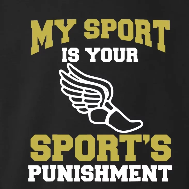 My Sport Your Sports Punishment Funny Track Field Toddler Hoodie