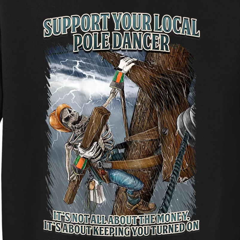 Mens Support Your Local Pole Dancer Lineman Tall Sweatshirt