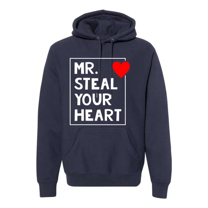 Mr Steal Your Heart Valentines Day Premium Hoodie