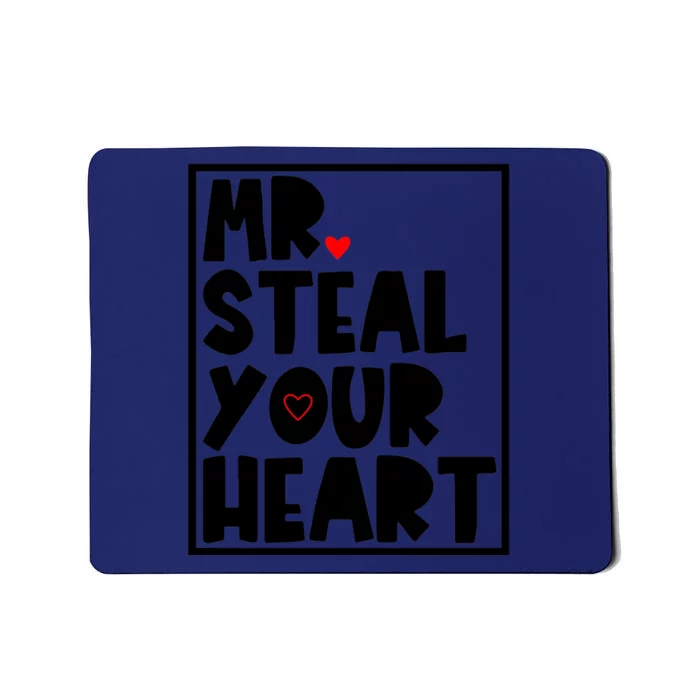 Mr Steal Your Heart Funny Valentines Day Mousepad