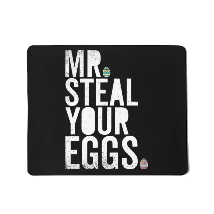 Mr Steal Your Eggs Funny Easter Matching Family Mousepad