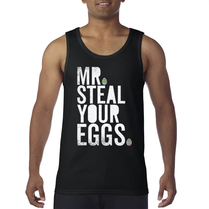 Mr Steal Your Eggs Funny Easter Matching Family Tank Top