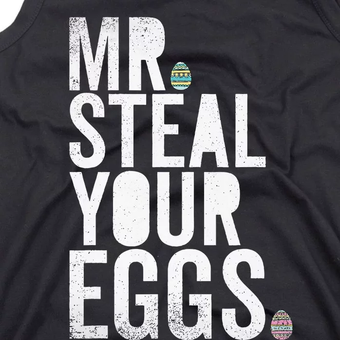 Mr Steal Your Eggs Funny Easter Matching Family Tank Top