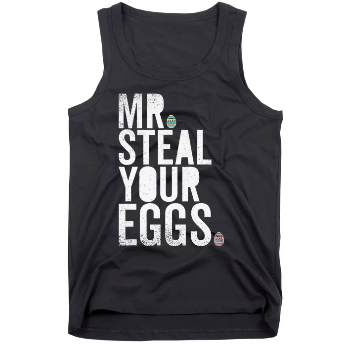 Mr Steal Your Eggs Funny Easter Matching Family Tank Top