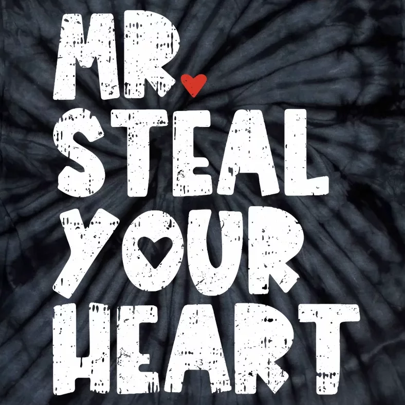 Mr Steal Your Heart Valentines Day Vday Tie-Dye T-Shirt