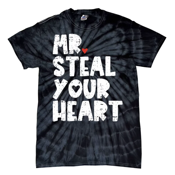 Mr Steal Your Heart Valentines Day Vday Tie-Dye T-Shirt