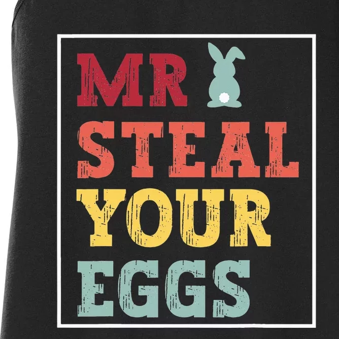 Mr Steal Your Eggs Easter bunny Spring Humor Women's Racerback Tank