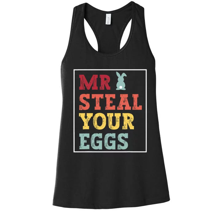 Mr Steal Your Eggs Easter bunny Spring Humor Women's Racerback Tank