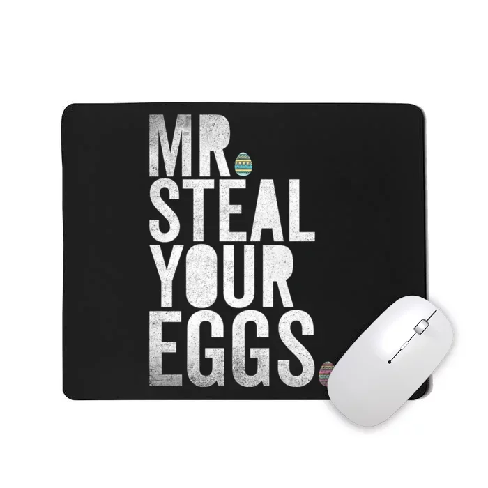 Mr Steal Your Eggs Funny Easter Matching Family Mousepad