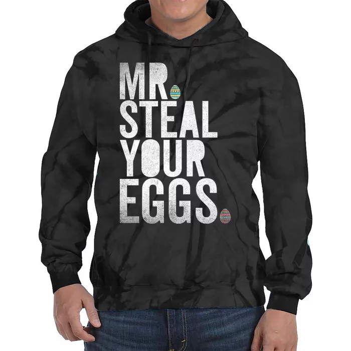 Mr Steal Your Eggs Funny Easter Matching Family Tie Dye Hoodie