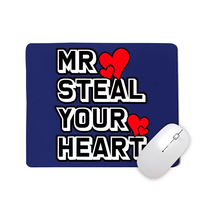 Mr Steal Your Heart Valentines Day Funny V Day Boy Mousepad