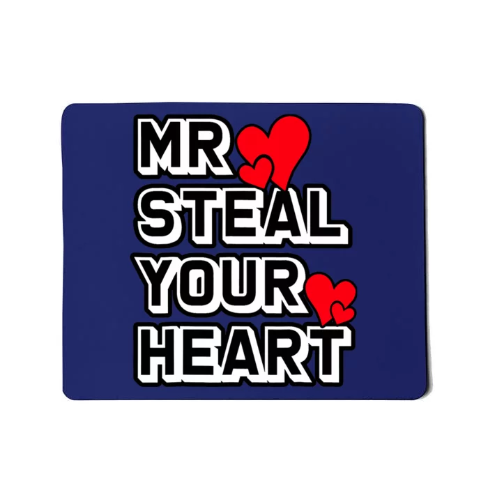 Mr Steal Your Heart Valentines Day Funny V Day Boy Mousepad