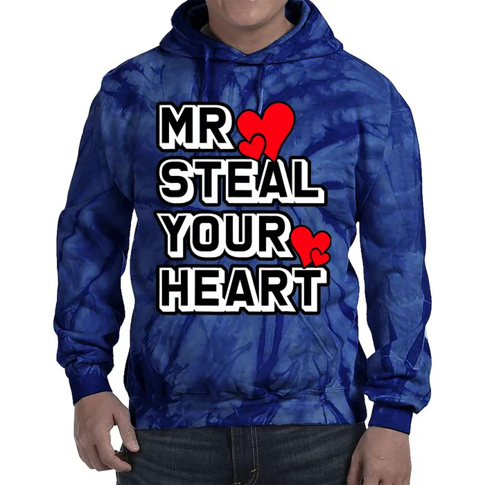 Mr Steal Your Heart Valentines Day Funny V Day Boy Tie Dye Hoodie