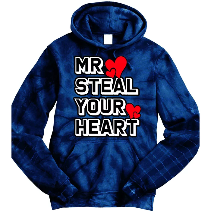 Mr Steal Your Heart Valentines Day Funny V Day Boy Tie Dye Hoodie