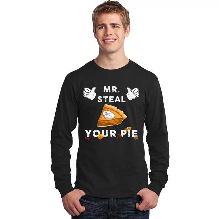 Mr Steal Your Pie Funny Thanksgiving Tall Long Sleeve T-Shirt