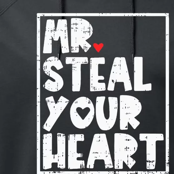 Mr Steal Your Heart Valentines Day Funny Vday Performance Fleece Hoodie